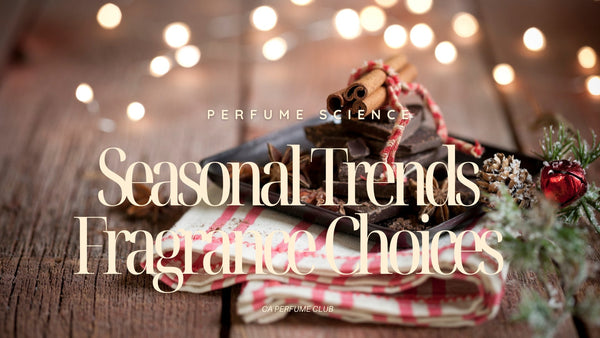 How Do Seasonal Trends Influence Women’s Fragrance Choices