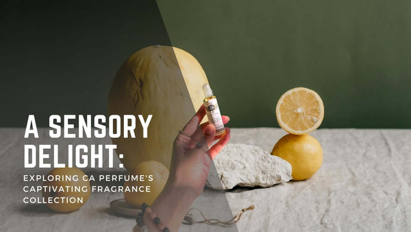 A Sensory Delight: Exploring CA Perfume's Captivating Fragrance Collection